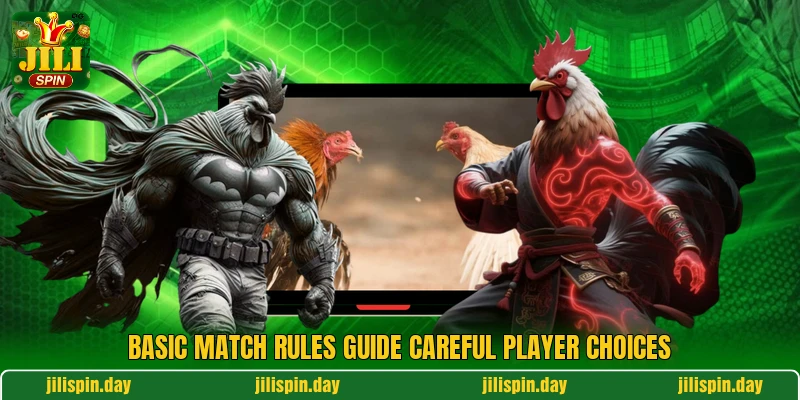 Basic match rules guide careful player choices