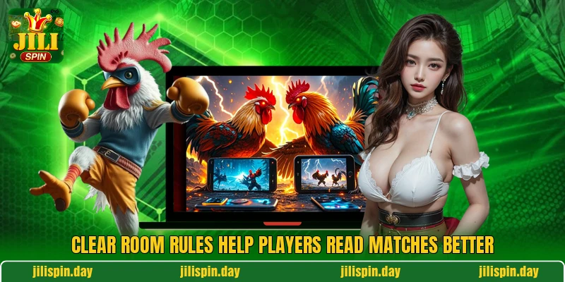 Clear room rules help players read matches better Clear room rules help players read matches better