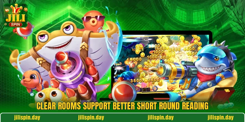 Clear rooms support better short round reading Clear rooms support better short round reading