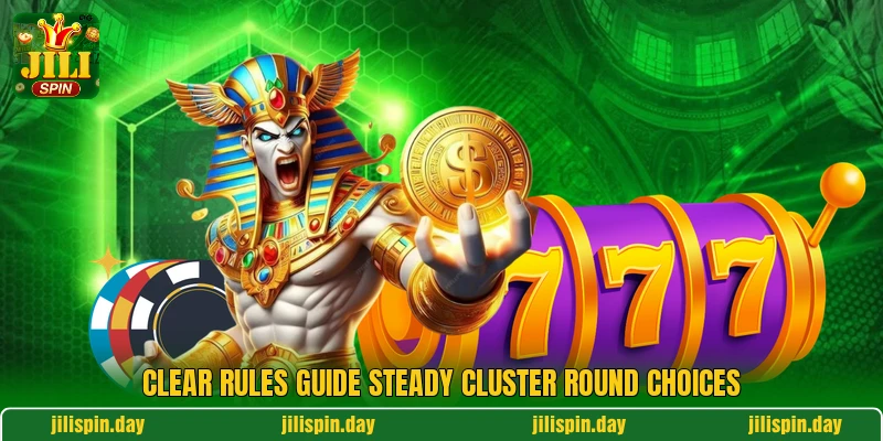 Clear rules guide steady cluster round choices