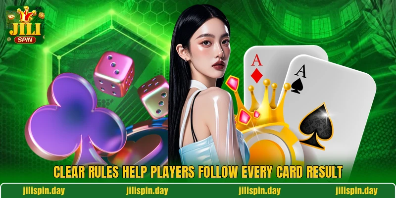 Clear rules help players follow every card result Clear rules help players follow every card result