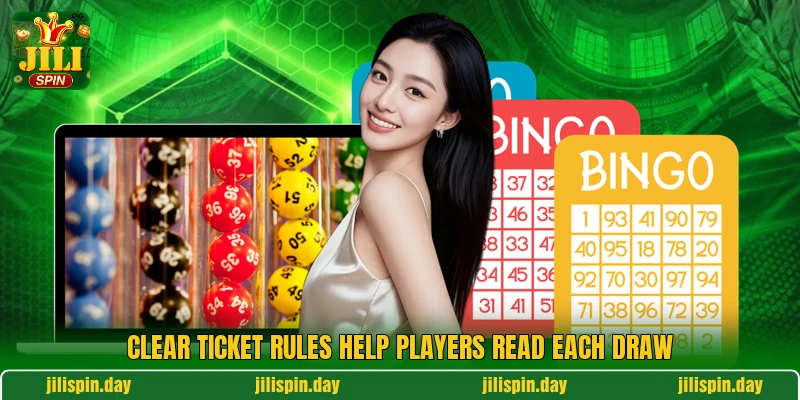 Clear ticket rules help players read each draw