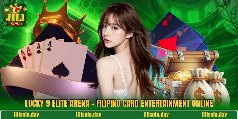 Lucky 9 Elite Arena - Filipino Card Entertainment Online