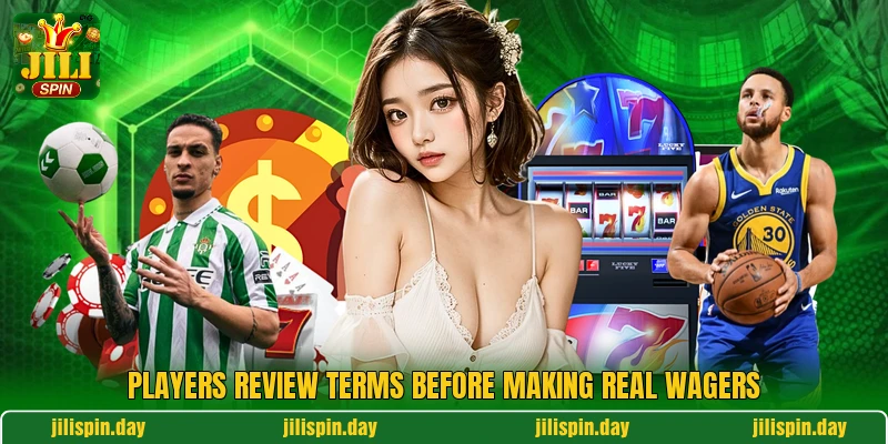 Players review terms before making real wagers