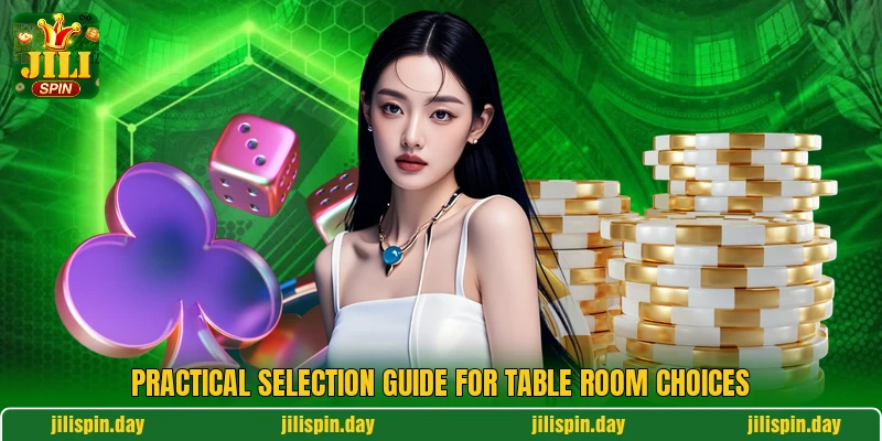 Practical selection guide for table room choices Practical selection guide for table room choices