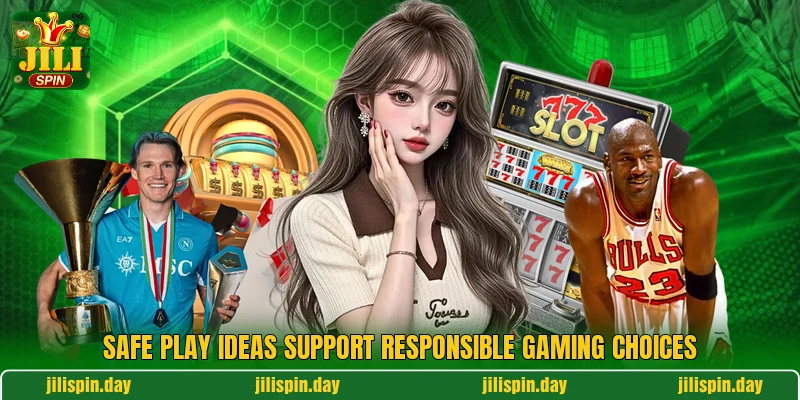 Safe play ideas support responsible gaming choices Safe play ideas support responsible gaming choices