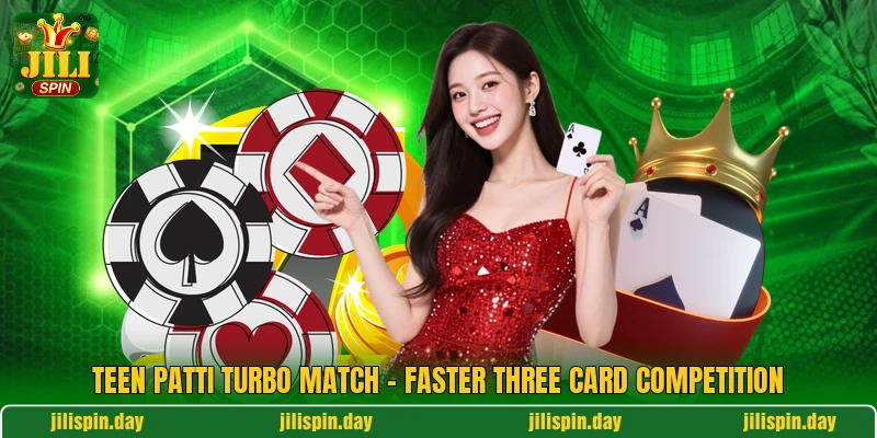 Teen Patti Turbo Match - Faster Three Card Competition